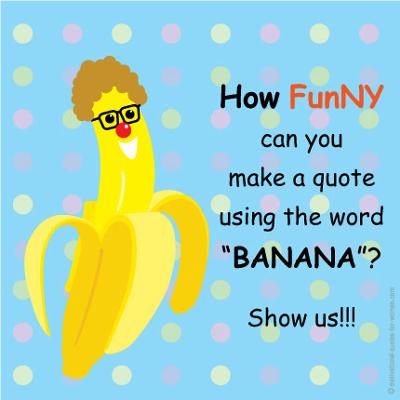Fun Banana Quotes